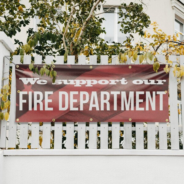 Signmission We Support our Fire Department, 48 Inch x 120 Inch, Vinyl Banner - B-120-30934