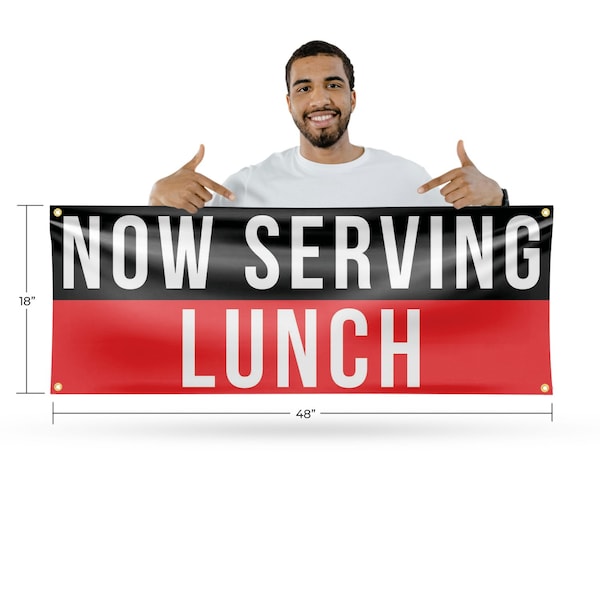Signmission Now Serving Lunch, 18 Inch x 48 Inch, Vinyl Banner - B-30765