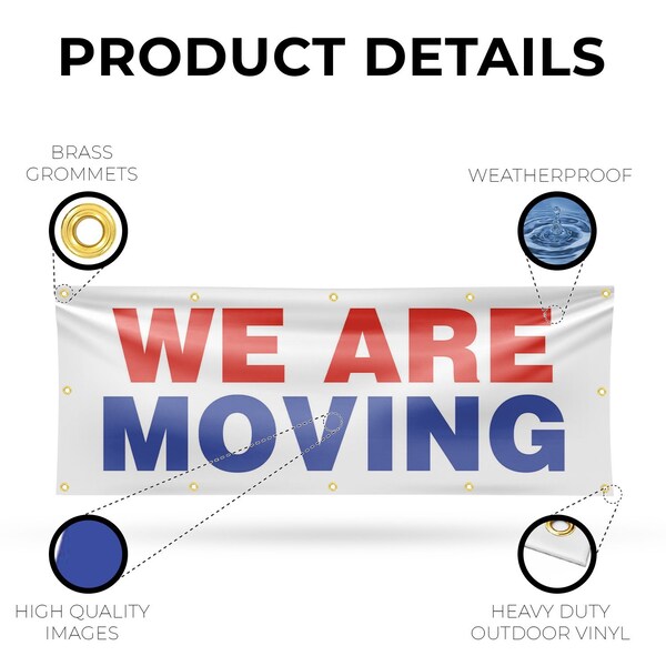 Signmission We Are Moving, 48 Inch x 120 Inch, Vinyl Banner - B-120-30921