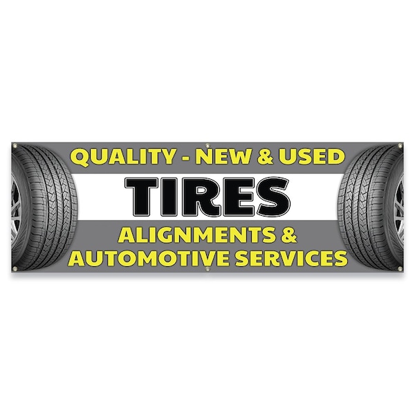 Signmission Quality New & Used Tires Alignments & Automotive Services Banner Concession Stand Single Sided - B-72-30140