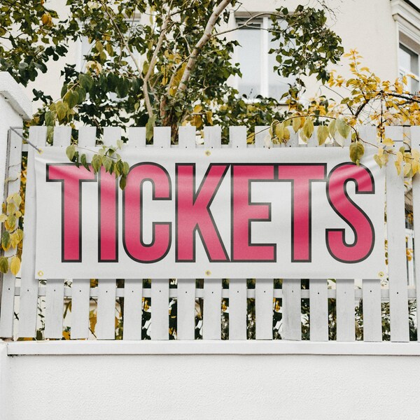 Signmission Tickets, 24 Inch x 72 Inch, Vinyl Banner - B-72-30889