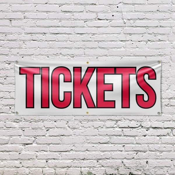 Signmission Tickets, 24 Inch x 72 Inch, Vinyl Banner - B-72-30889