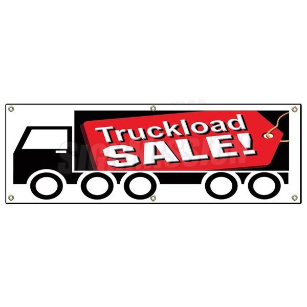 Signmission TRUCKLOAD SALE BANNER SIGN save big sale trailer load huge truck load - B-72 TRUCKLOAD SALE
