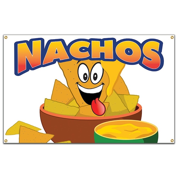 Signmission Nachos Banner Heavy Duty 13 Oz Vinyl with Grommets Single Sided - B-60 NACHOS