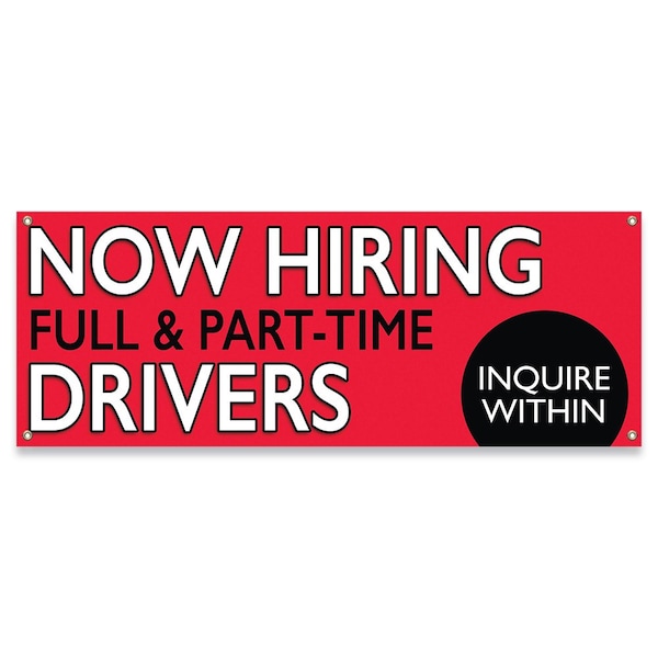 Signmission Now Hiring Full & Part-Time Drivers Banner Concession Stand Food Truck Single Sided - B-30114