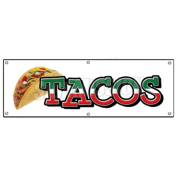 Signmission Tacos Banner Heavy Duty 13 Oz Vinyl with Grommets Single Sided - B-72 TACOS