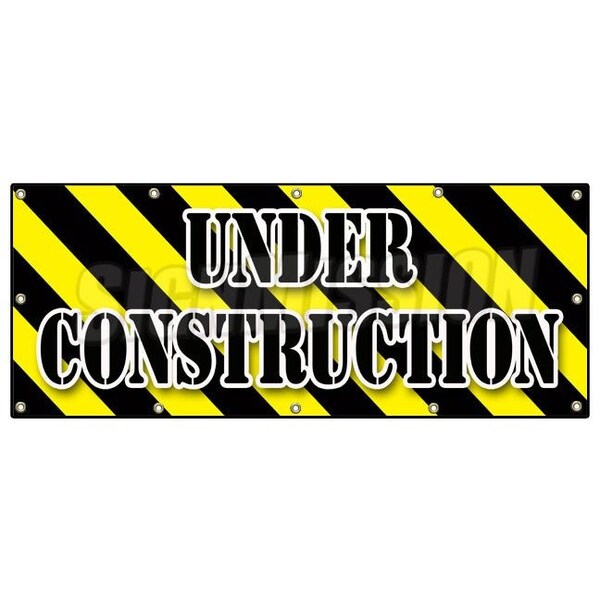 Signmission UNDER CONSTRUCTION BANNER SIGN workers construction demolition crew - B-120 UNDER CONSTRUCTION
