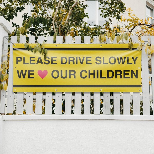 Signmission Please Drive Slowly We Love Our Children, 36 Inch x 96 Inch, Vinyl Banner - B-96-30810