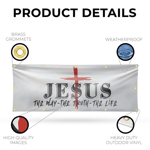 Signmission Jesus the way the truth the life, 48 Inch x 120 Inch, Vinyl Banner - B-120-30712