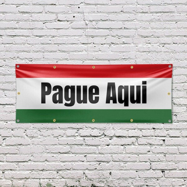 Signmission Pague Aqui, 48 Inch x 120 Inch, Vinyl Banner - B-120-30772