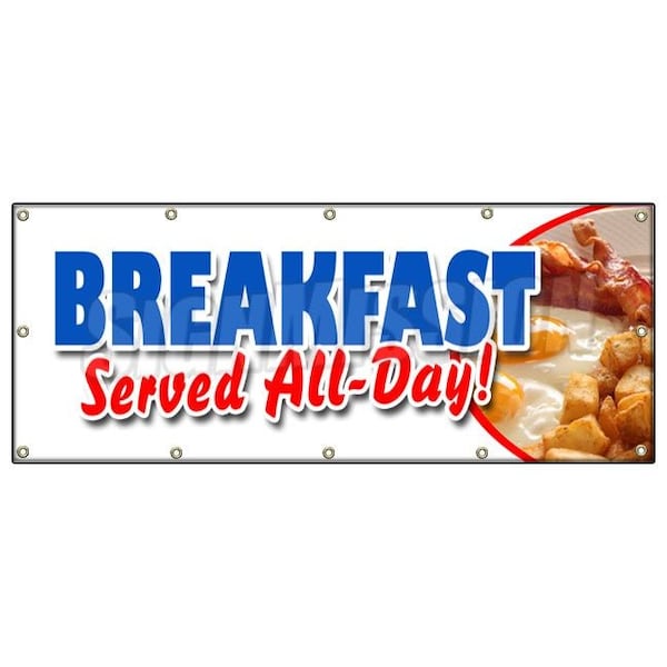 Signmission BREAKFAST SERVED ALL DAY BANNER SIGN bacon eggs pancakes waffles grits - B-120 BREAKFAST SERVED ALL DAY