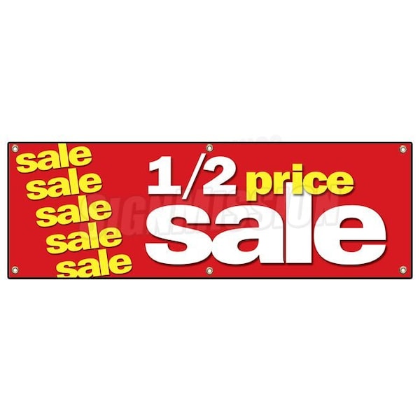 Signmission HALF PRICE SALE BANNER SIGN 1/2 huge retail clearance discount off - B-72 HALF PRICE SALE