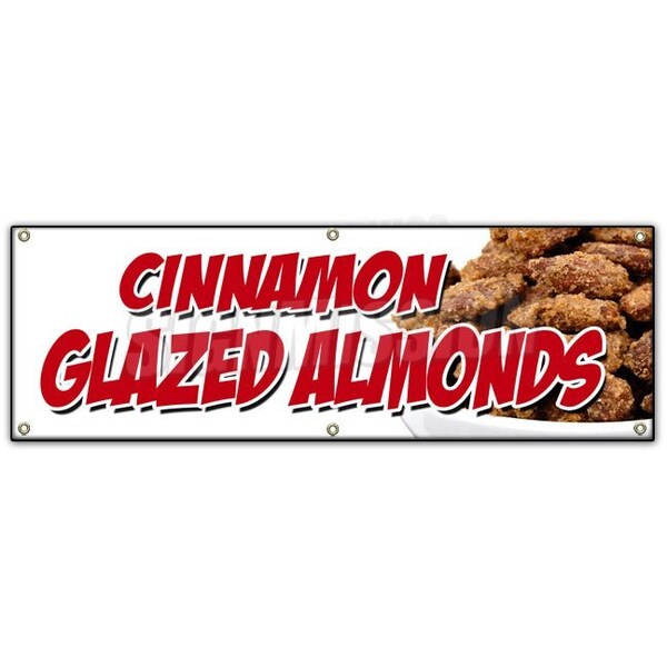 Signmission CINNAMON GLAZED ALMONDS BANNER SIGN nut shop california fresh candy - B-72 CINNAMON GLAZED ALMONDS