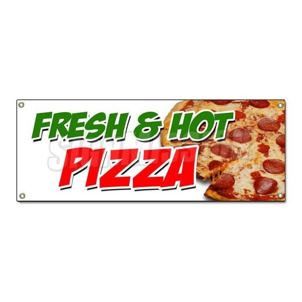 Signmission FRESH & HOT PIZZA BANNER SIGN by the slice whole pie pepperoni sausage - B-FRESH & HOT PIZZA