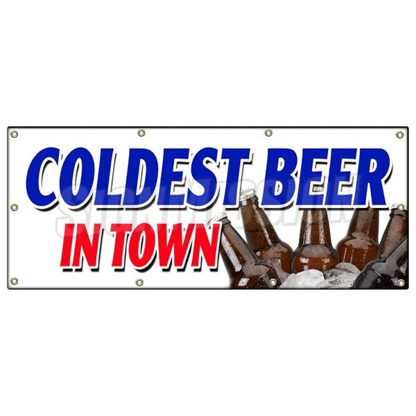 Signmission COLDEST BEER IN TOWN BANNER SIGN on tap selection import brew brewery - B-96 COLDEST BEER IN TOWN