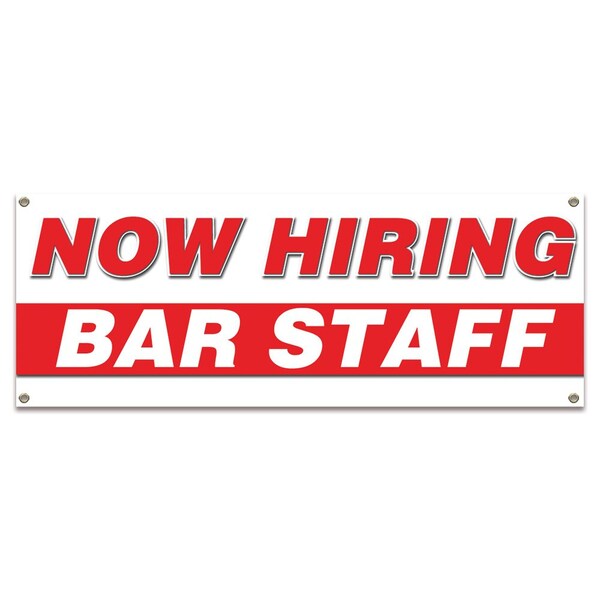 Signmission Now Hiring Bar Staff Banner Apply Inside Accepting Application Single Sided - B-30199