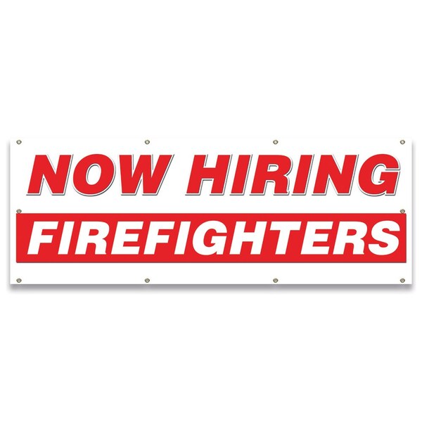 Signmission Now Hiring Firefighters Banner Apply Inside Accepting Application Single Sided - B-96-30242