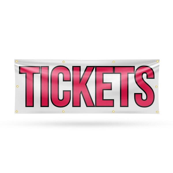 Signmission Tickets, 36 Inch x 96 Inch, Vinyl Banner - B-96-30889