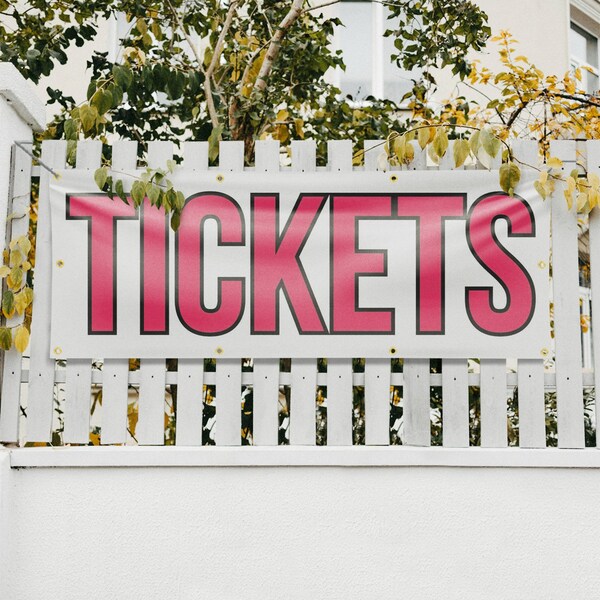Signmission Tickets, 36 Inch x 96 Inch, Vinyl Banner - B-96-30889