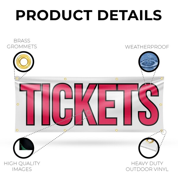 Signmission Tickets, 36 Inch x 96 Inch, Vinyl Banner - B-96-30889