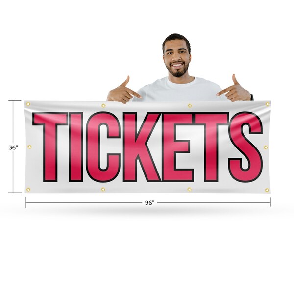 Signmission Tickets, 36 Inch x 96 Inch, Vinyl Banner - B-96-30889