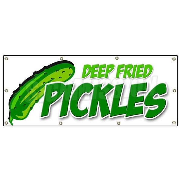 Signmission FRIED PICKLES BANNER SIGN deep pickle snack - B-96 FRIED PICKLES