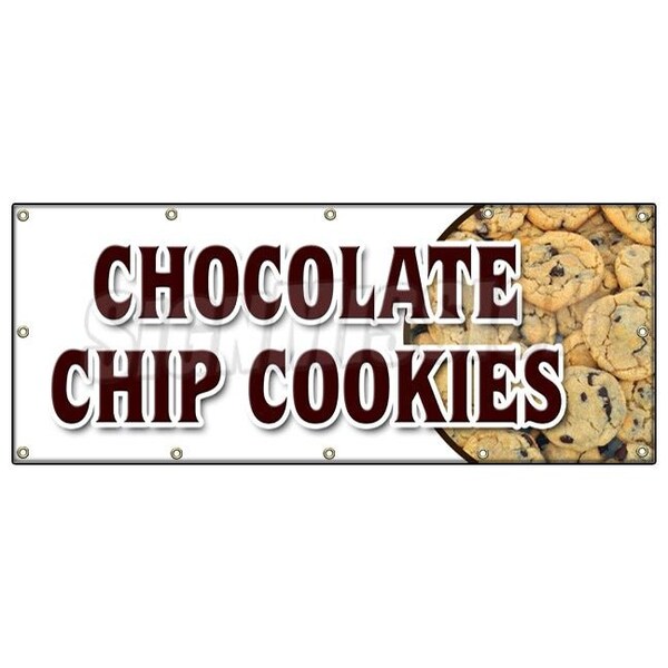 Signmission CHOCOLATE CHIP COOKIESBANNER SIGN fresh baked bakery big huge warm - B-120 CHOCOLATE CHIP COOKIES