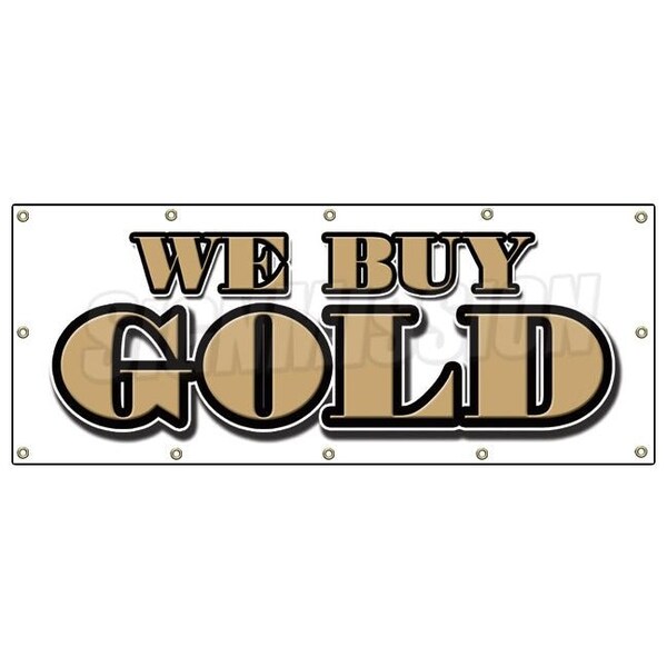 Signmission WE BUY GOLD BANNER SIGN pawn jewelry store cash sign s - B-120 WE BUY GOLD