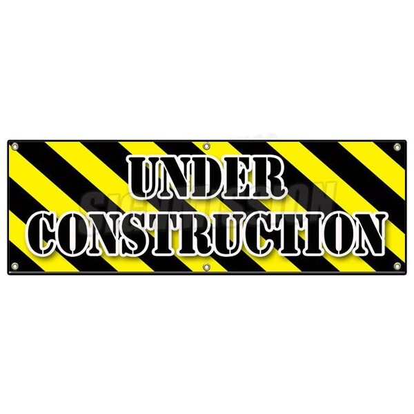 Signmission UNDER CONSTRUCTION BANNER SIGN workers construction demolition crew - B-72 UNDER CONSTRUCTION