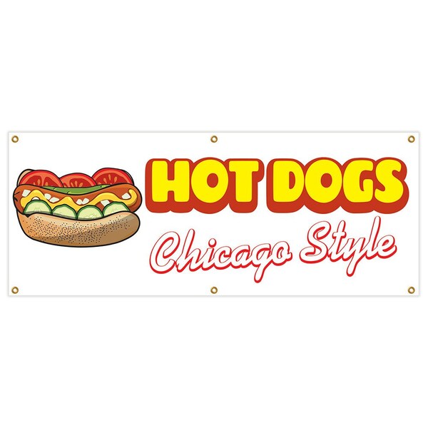 Signmission Hot Dogs Chicago Style Banner Heavy Duty 13 Oz Vinyl with Grommets - B-72 HOT DOGS CHICAGO STYLE