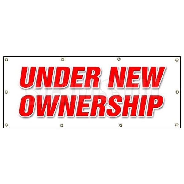 Signmission UNDER NEW OWNERSHIP BANNER SIGN brand owner owners management signs - B-96 UNDER NEW OWNERSHIP
