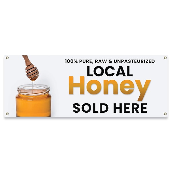 Signmission Local Honey Sold Here Banner Concession Stand Food Truck Single Sided - B-30102