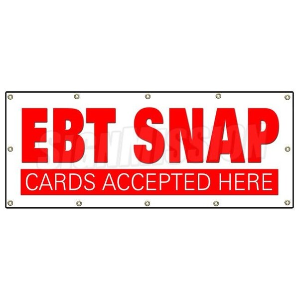 Signmission EBT SNAP CARDS BANNER SIGN electronic benefits transfer food stamps - B-120 EBT SNAP CARDS