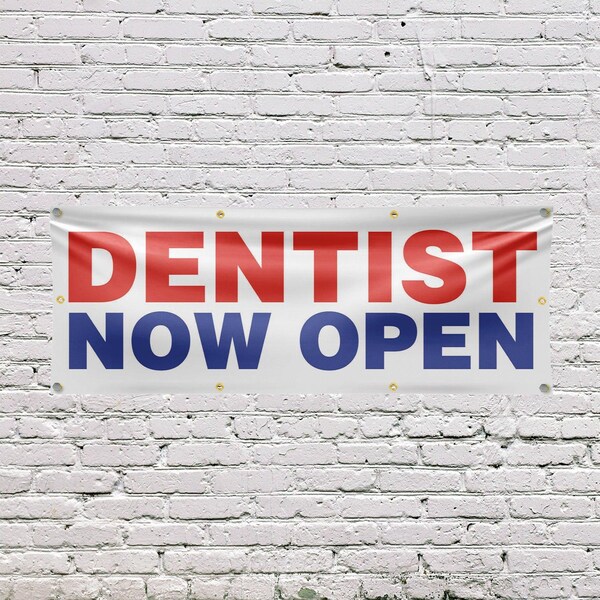 Signmission Dentist Now Open, 36 Inch x 96 Inch, Vinyl Banner - B-96-30541