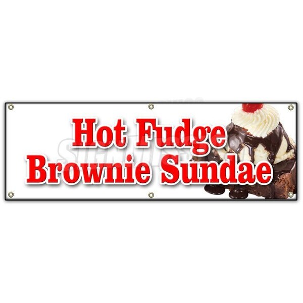 Signmission HOT FUDGE BROWNIE SUNDAE BANNER SIGN ice cream dessert cones fresh made - B-72 HOT FUDGE BROWNIE SUNDAE
