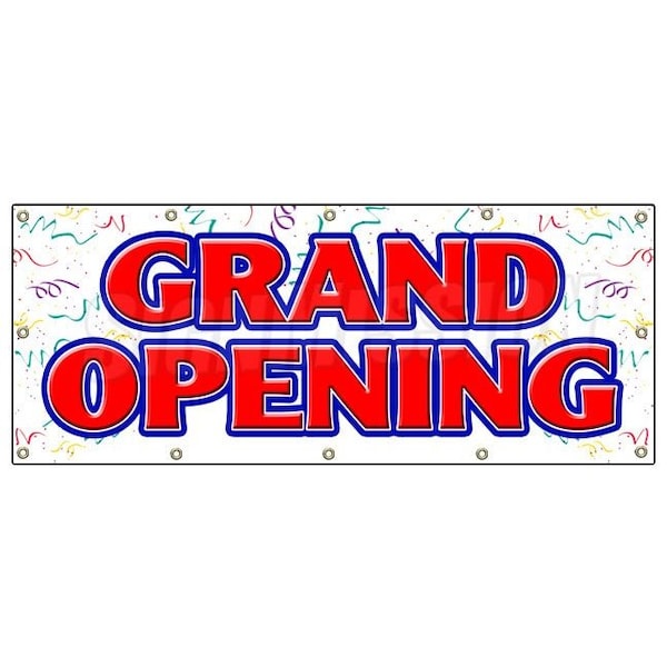 Signmission GRAND OPENING BANNER SIGN new store sign signs open soon - B-120 GRAND OPENING