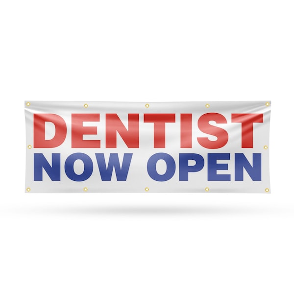 Signmission Dentist Now Open, 48 Inch x 120 Inch, Vinyl Banner - B-120-30541