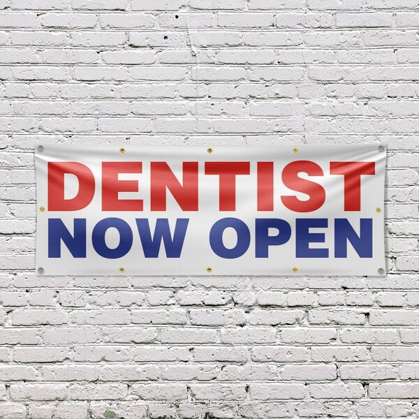Signmission Dentist Now Open, 48 Inch x 120 Inch, Vinyl Banner - B-120-30541