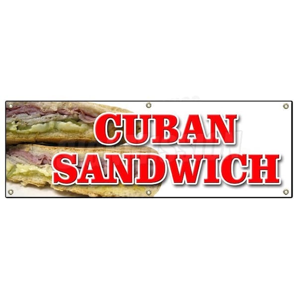 Signmission Cuban Sandwich Banner Heavy Duty 13 Oz Vinyl with Grommets - B-72 CUBAN SANDWICH