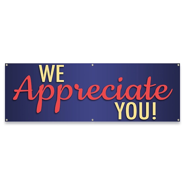 Signmission We Appreciate You Banner Concession Stand Food Truck Single Sided - B-72-30179