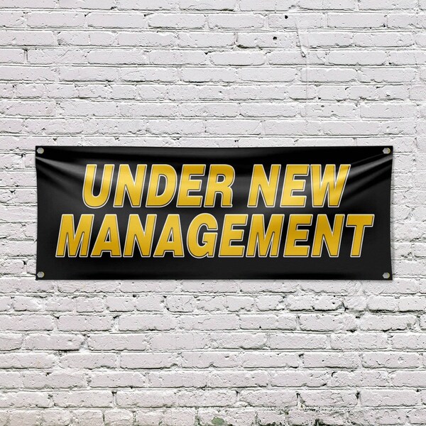 Signmission Under New Management, 18 Inch x 48 Inch, Vinyl Banner - B-30898