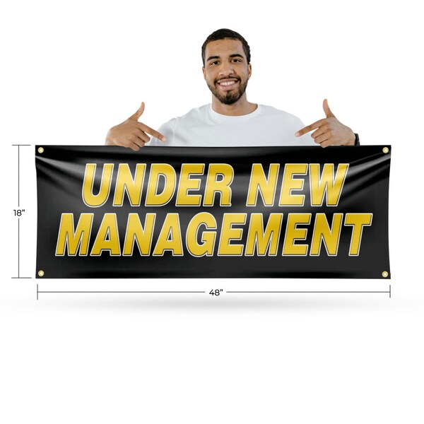 Signmission Under New Management, 18 Inch x 48 Inch, Vinyl Banner - B-30898