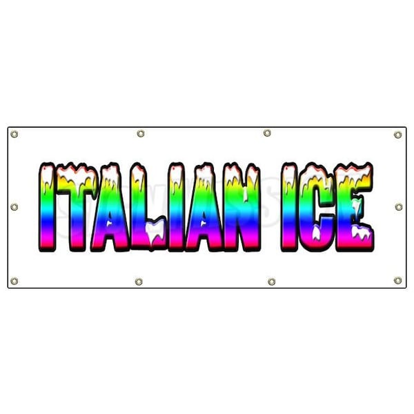 Signmission Italian Ice Banner Heavy Duty 13 Oz Vinyl with Grommets Single Sided - B-96 ITALIAN ICE