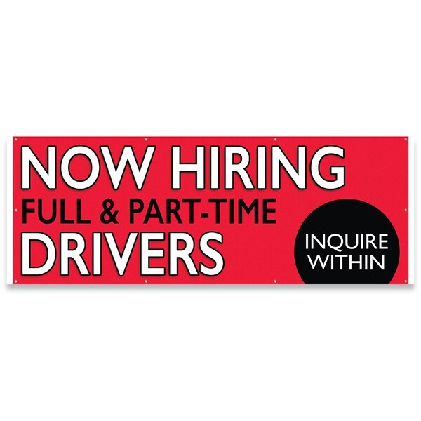 Signmission Now Hiring Full & Part-Time Drivers Banner Concession Stand Food Truck Single Sided - B-96-30114