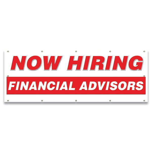 Signmission Now Hiring Financial Advisors Banner Apply Inside Accepting Application Single Sided - B-120-30239