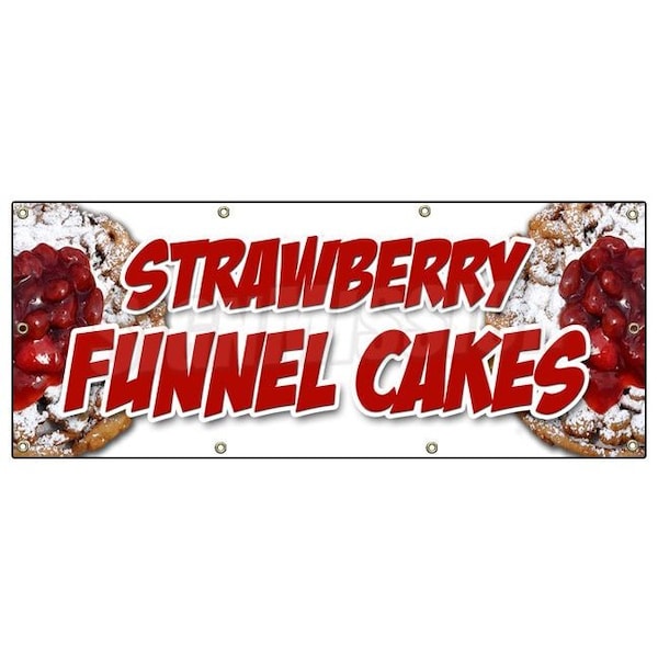 Signmission STRAWBERRY FUNNEL CAKES BANNER SIGN bakery cake cookies pastry bread - B-96 STRAWBERRY FUNNEL CAKES