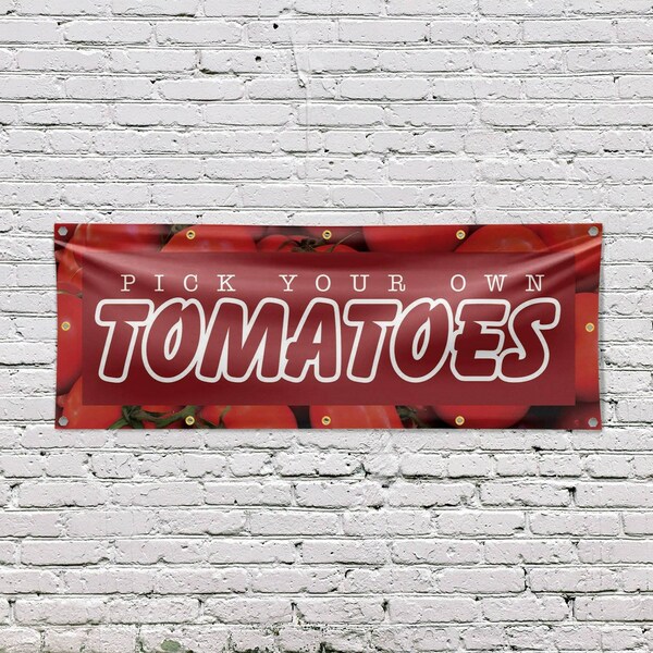 Signmission Pick Your Own Tomatoes, 48 Inch x 120 Inch, Vinyl Banner - B-120-30800