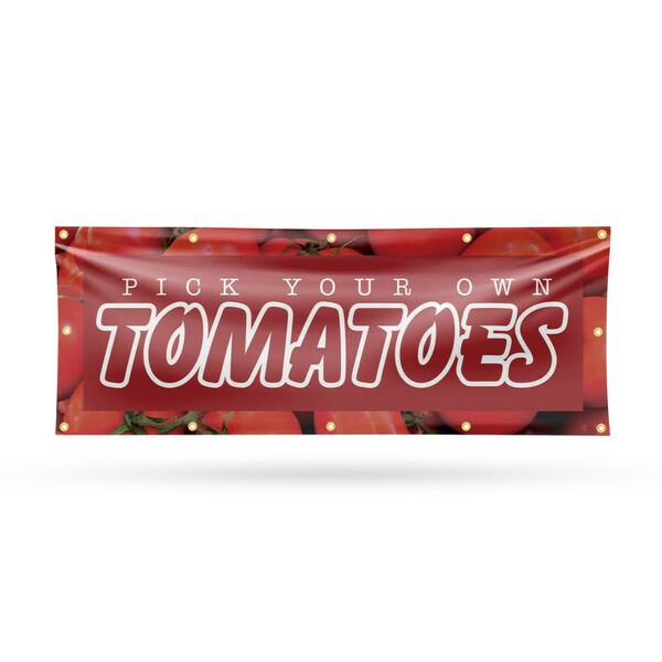 Signmission Pick Your Own Tomatoes, 48 Inch x 120 Inch, Vinyl Banner - B-120-30800