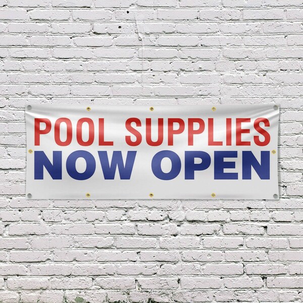 Signmission Pool Supplies Now Open, 48 Inch x 120 Inch, Vinyl Banner - B-120-30813