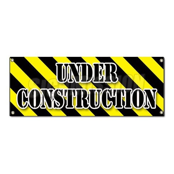 Signmission UNDER CONSTRUCTION BANNER SIGN workers construction demolition crew - B-UNDER CONSTRUCTION